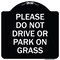 Signmission Please Do Not Drive or Park on Grass Heavy-Gauge Aluminum Sign, 18" x 18", BW-1818-23292 A-DES-BW-1818-23292 - alternate 1
